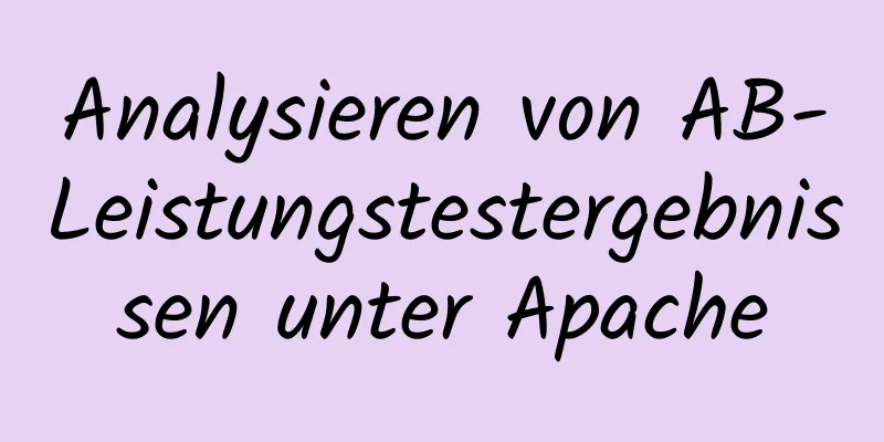 Analysieren von AB-Leistungstestergebnissen unter Apache