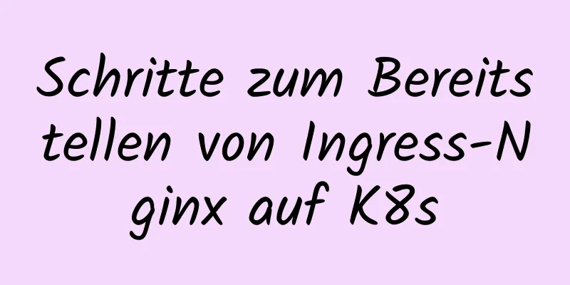 Schritte zum Bereitstellen von Ingress-Nginx auf K8s