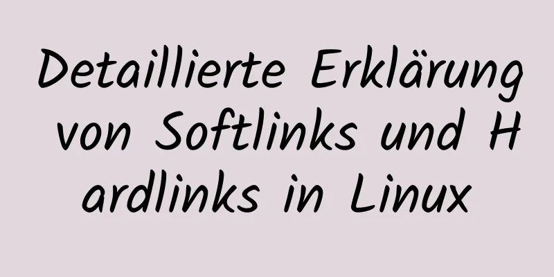 Detaillierte Erklärung von Softlinks und Hardlinks in Linux