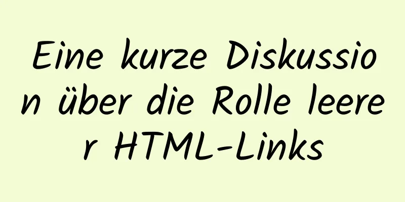 Eine kurze Diskussion über die Rolle leerer HTML-Links