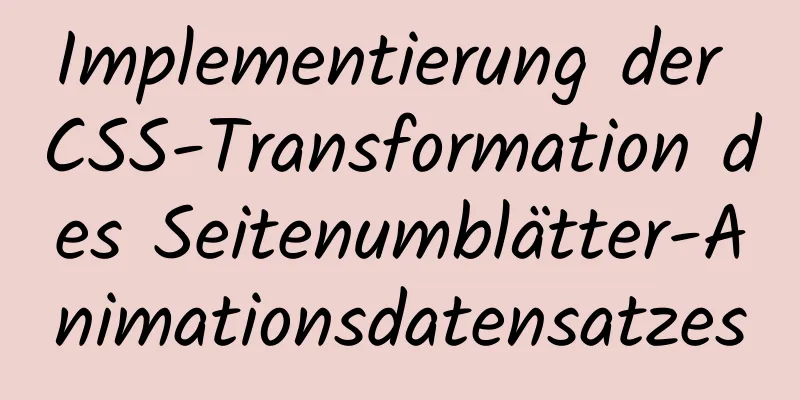 Implementierung der CSS-Transformation des Seitenumblätter-Animationsdatensatzes