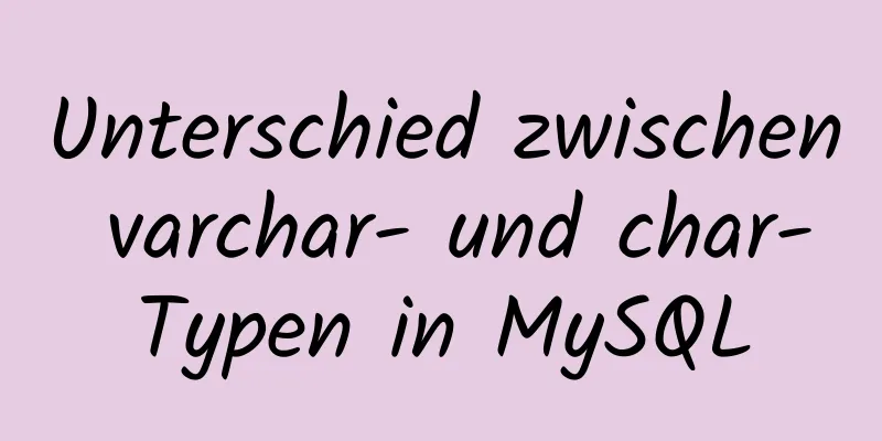 Unterschied zwischen varchar- und char-Typen in MySQL