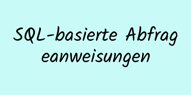 SQL-basierte Abfrageanweisungen