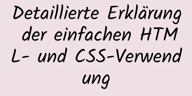 Detaillierte Erklärung der einfachen HTML- und CSS-Verwendung