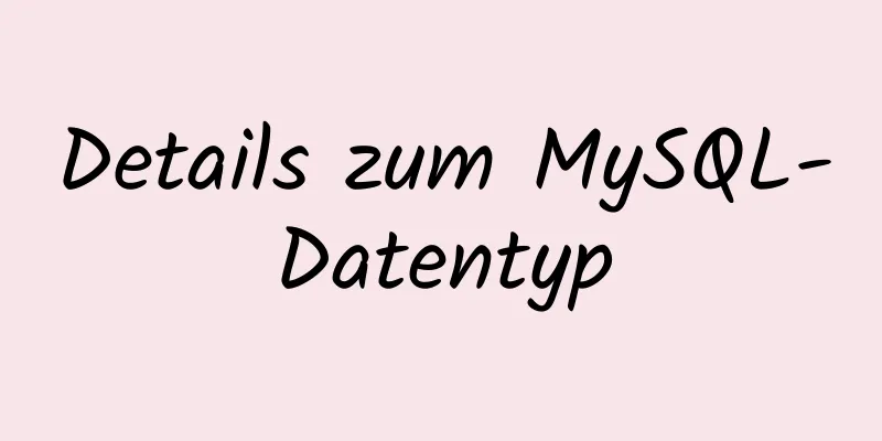 Details zum MySQL-Datentyp