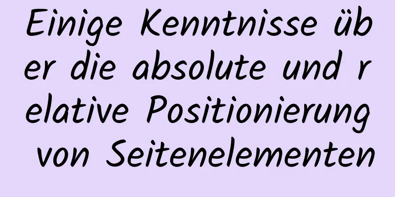 Einige Kenntnisse über die absolute und relative Positionierung von Seitenelementen