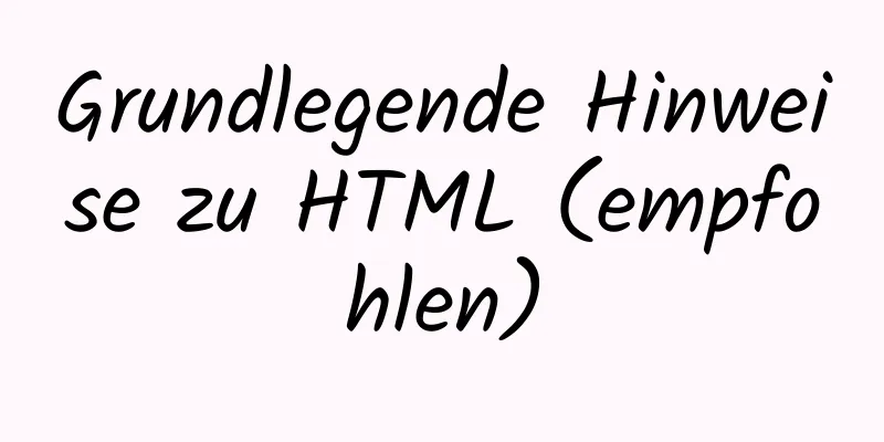 Grundlegende Hinweise zu HTML (empfohlen)