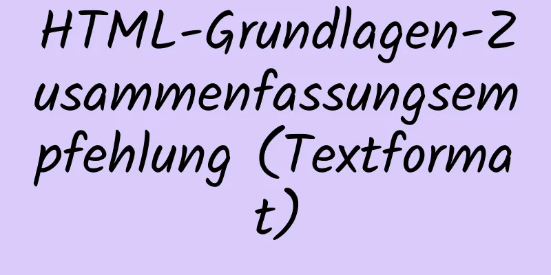 HTML-Grundlagen-Zusammenfassungsempfehlung (Textformat)