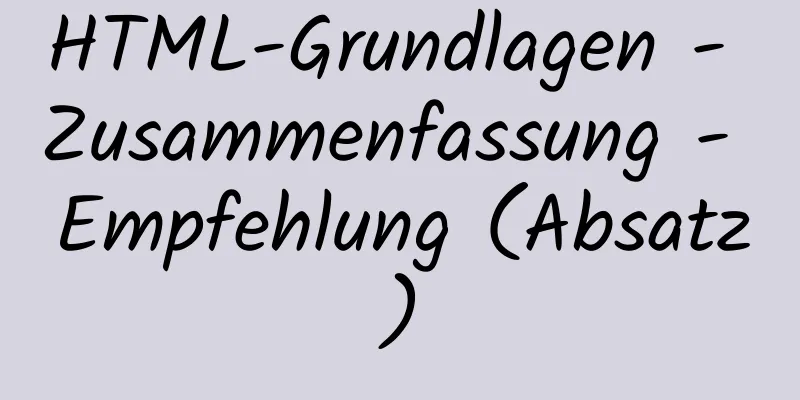 HTML-Grundlagen - Zusammenfassung - Empfehlung (Absatz)