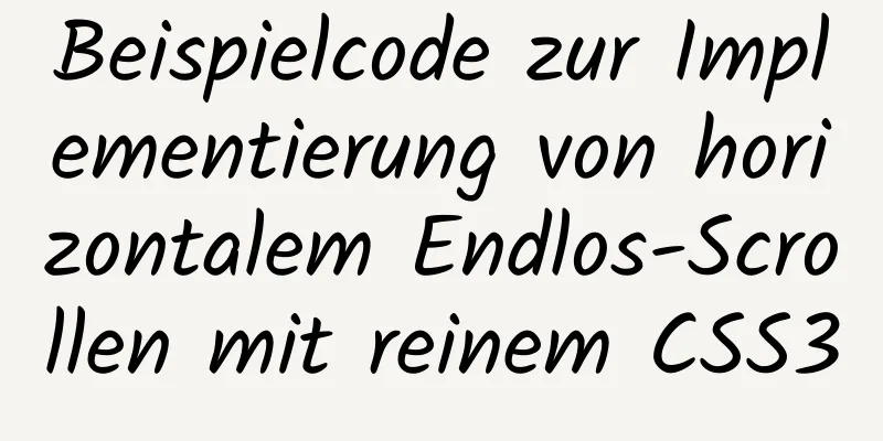 Beispielcode zur Implementierung von horizontalem Endlos-Scrollen mit reinem CSS3