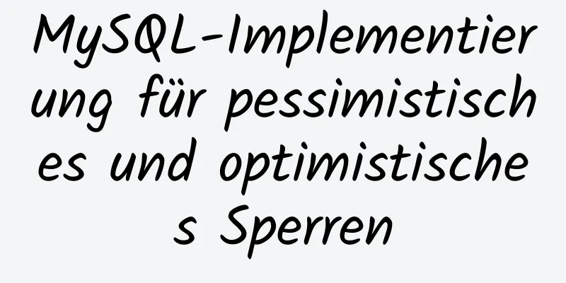 MySQL-Implementierung für pessimistisches und optimistisches Sperren