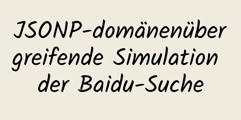 JSONP-domänenübergreifende Simulation der Baidu-Suche