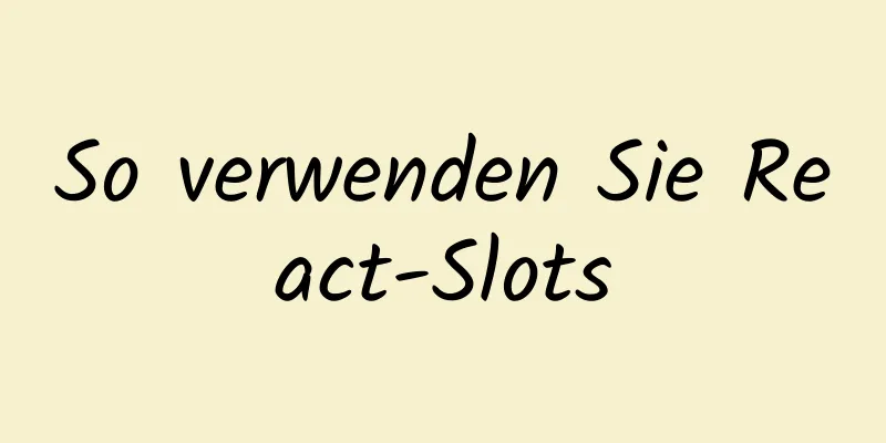 So verwenden Sie React-Slots