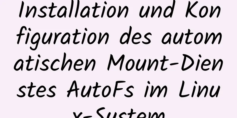 Installation und Konfiguration des automatischen Mount-Dienstes AutoFs im Linux-System