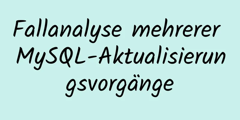 Fallanalyse mehrerer MySQL-Aktualisierungsvorgänge