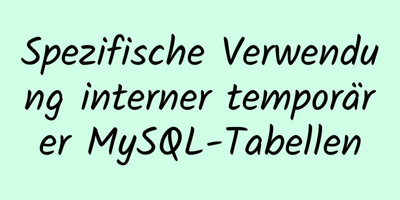 Spezifische Verwendung interner temporärer MySQL-Tabellen