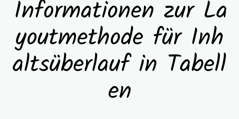 Informationen zur Layoutmethode für Inhaltsüberlauf in Tabellen