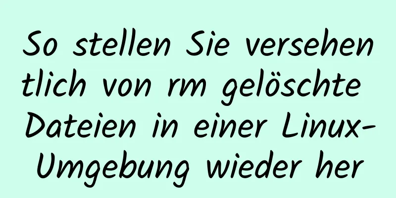 So stellen Sie versehentlich von rm gelöschte Dateien in einer Linux-Umgebung wieder her