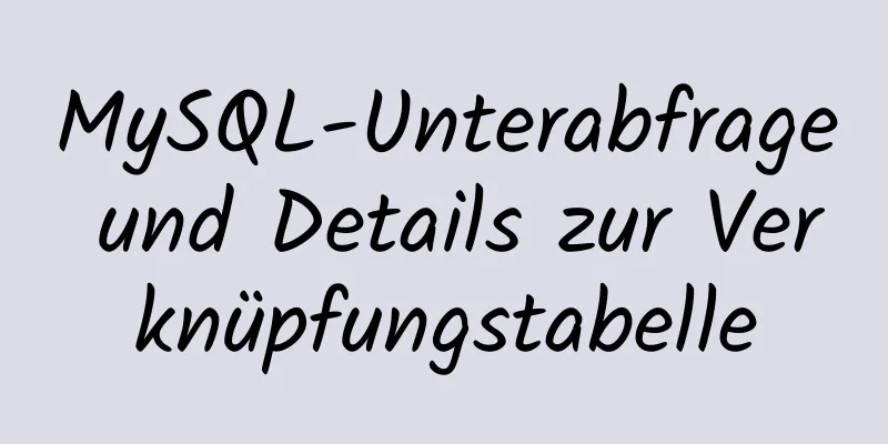 MySQL-Unterabfrage und Details zur Verknüpfungstabelle