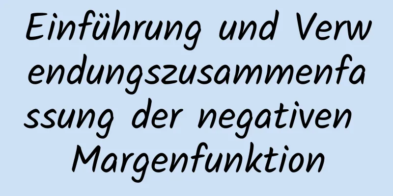 Einführung und Verwendungszusammenfassung der negativen Margenfunktion