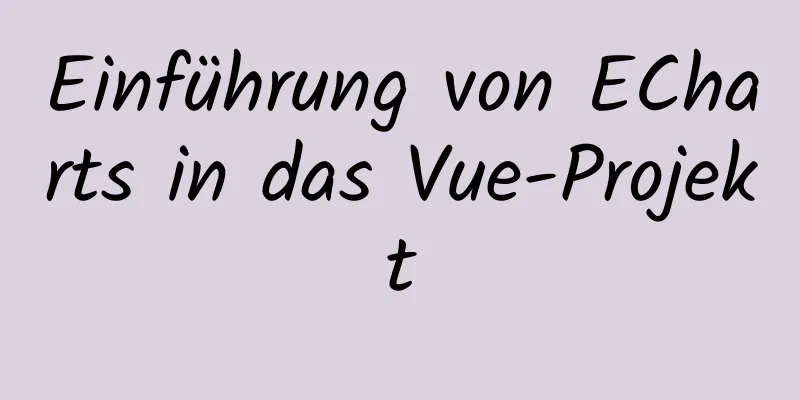 Einführung von ECharts in das Vue-Projekt