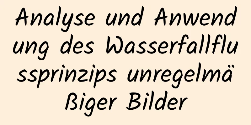 Analyse und Anwendung des Wasserfallflussprinzips unregelmäßiger Bilder