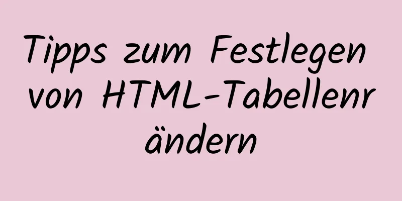 Tipps zum Festlegen von HTML-Tabellenrändern