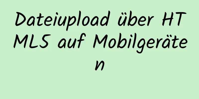 Dateiupload über HTML5 auf Mobilgeräten