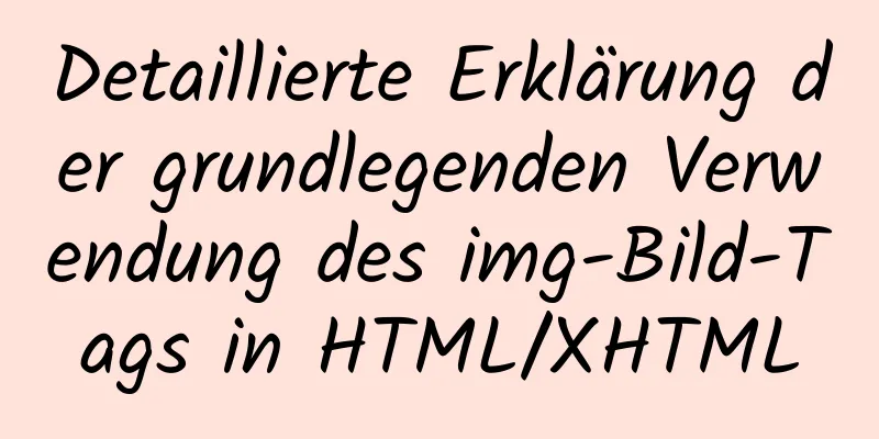 Detaillierte Erklärung der grundlegenden Verwendung des img-Bild-Tags in HTML/XHTML