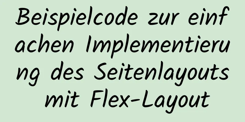 Beispielcode zur einfachen Implementierung des Seitenlayouts mit Flex-Layout