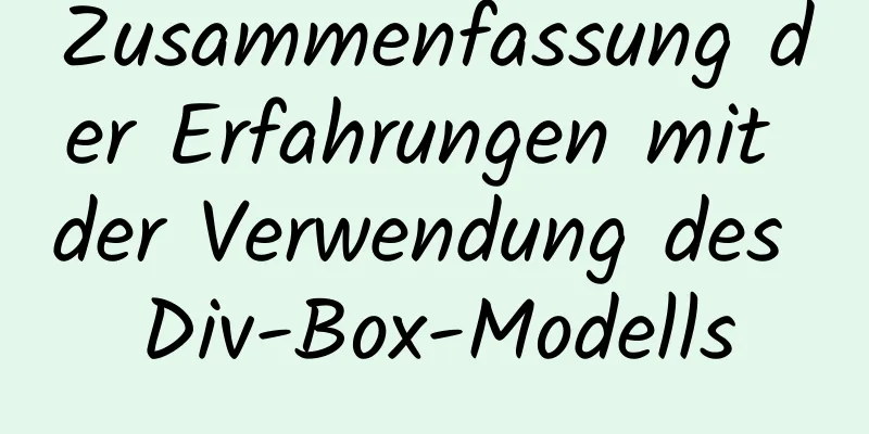 Zusammenfassung der Erfahrungen mit der Verwendung des Div-Box-Modells