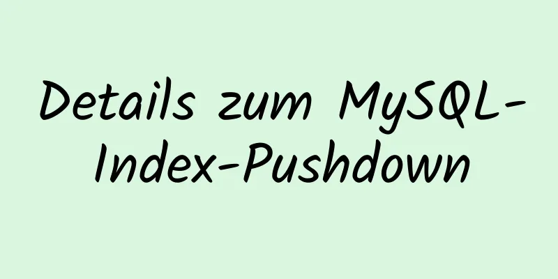 Details zum MySQL-Index-Pushdown