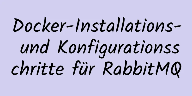 Docker-Installations- und Konfigurationsschritte für RabbitMQ