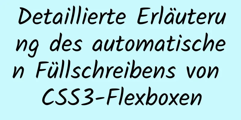 Detaillierte Erläuterung des automatischen Füllschreibens von CSS3-Flexboxen