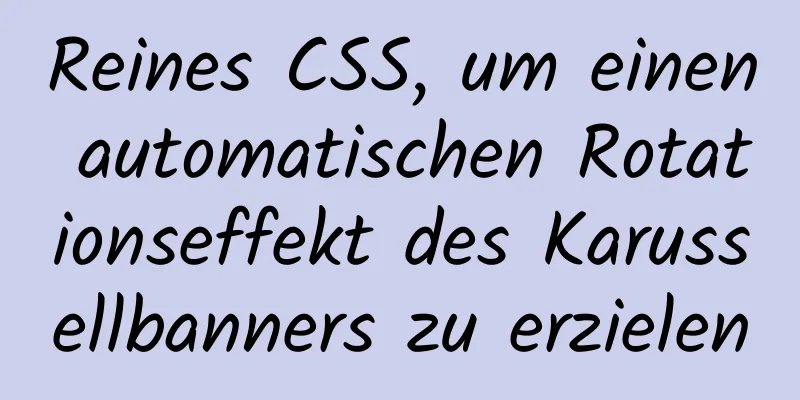 Reines CSS, um einen automatischen Rotationseffekt des Karussellbanners zu erzielen