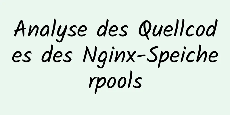 Analyse des Quellcodes des Nginx-Speicherpools