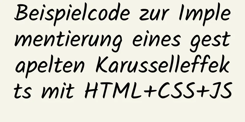 Beispielcode zur Implementierung eines gestapelten Karusselleffekts mit HTML+CSS+JS