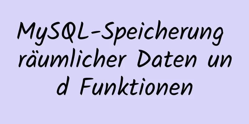 MySQL-Speicherung räumlicher Daten und Funktionen