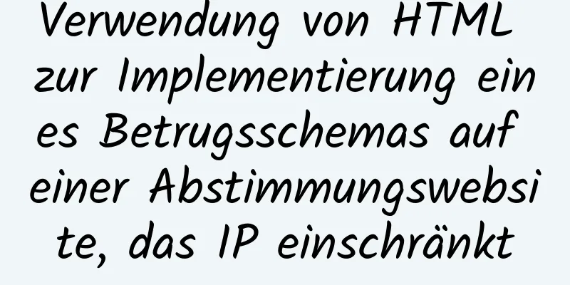 Verwendung von HTML zur Implementierung eines Betrugsschemas auf einer Abstimmungswebsite, das IP einschränkt