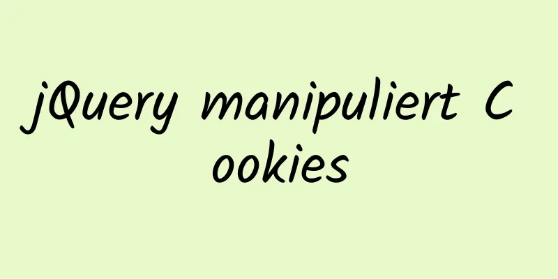 jQuery manipuliert Cookies