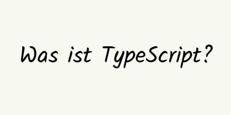 Was ist TypeScript?