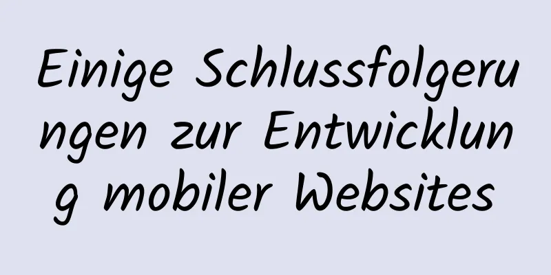 Einige Schlussfolgerungen zur Entwicklung mobiler Websites