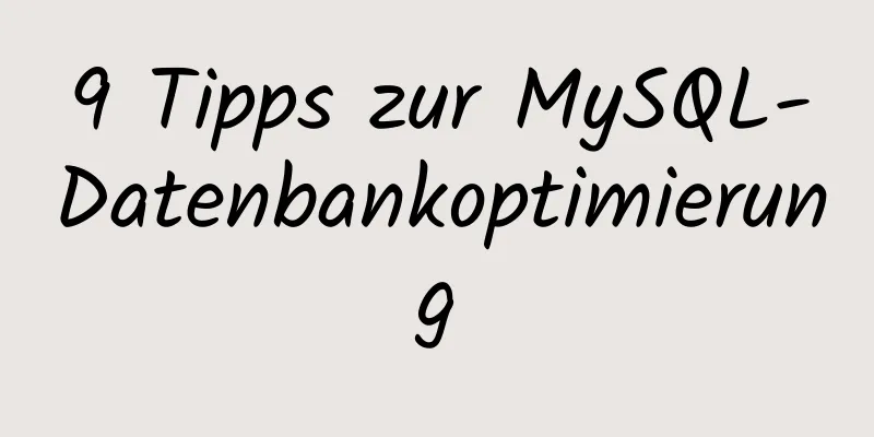 9 Tipps zur MySQL-Datenbankoptimierung