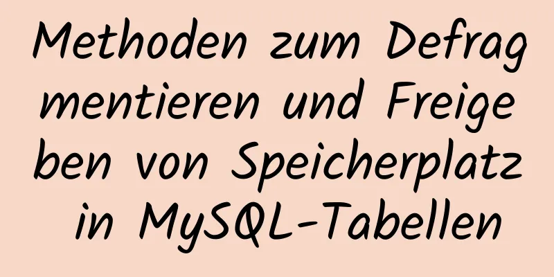 Methoden zum Defragmentieren und Freigeben von Speicherplatz in MySQL-Tabellen