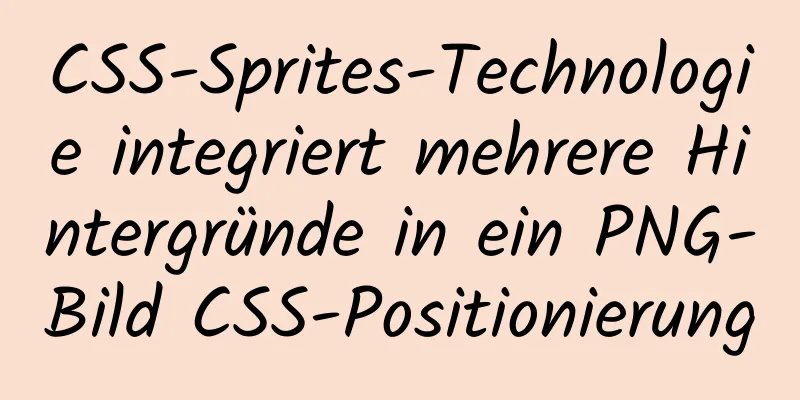 CSS-Sprites-Technologie integriert mehrere Hintergründe in ein PNG-Bild CSS-Positionierung