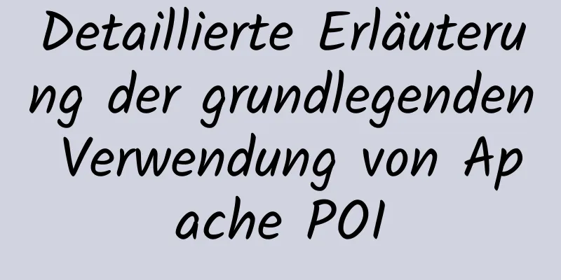 Detaillierte Erläuterung der grundlegenden Verwendung von Apache POI