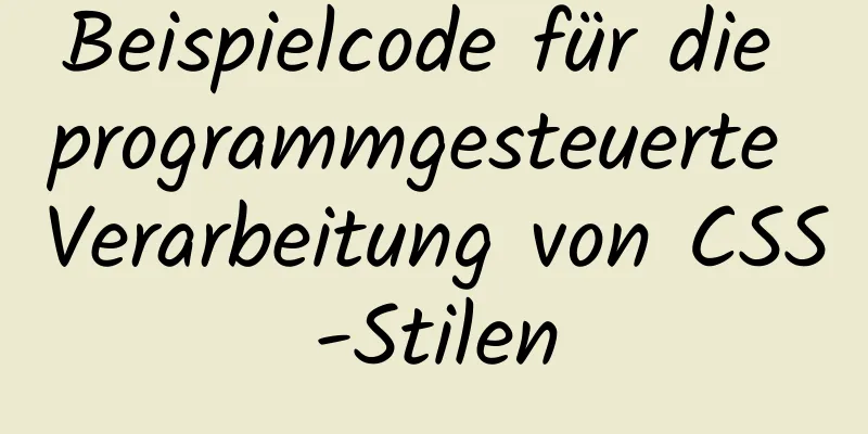 Beispielcode für die programmgesteuerte Verarbeitung von CSS-Stilen