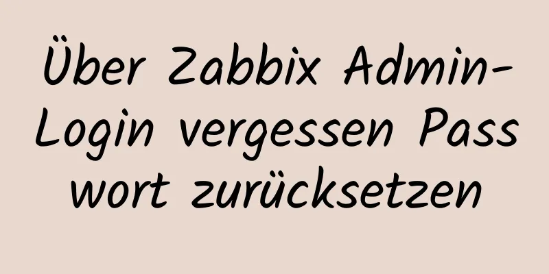 Über Zabbix Admin-Login vergessen Passwort zurücksetzen