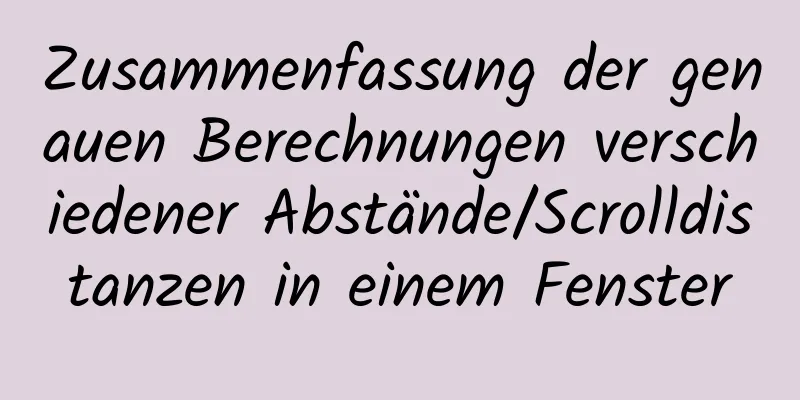 Zusammenfassung der genauen Berechnungen verschiedener Abstände/Scrolldistanzen in einem Fenster