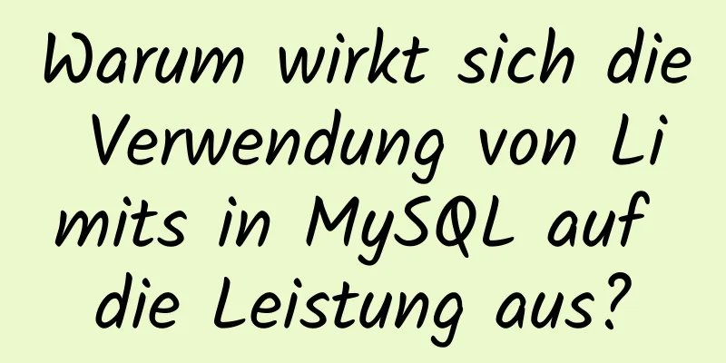 Warum wirkt sich die Verwendung von Limits in MySQL auf die Leistung aus?